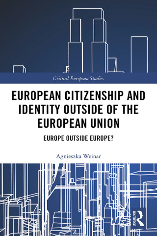 Cover image: European Citizenship and Identity Outside of the European Union 1st edition 9781138543638