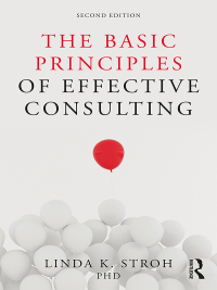 Omslagafbeelding: The Basic Principles of Effective Consulting 2nd edition 9781138542877