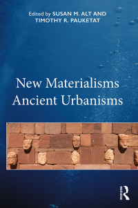 Cover image: New Materialisms Ancient Urbanisms 1st edition 9781138542464