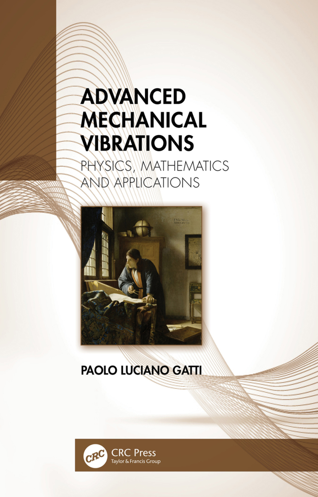 Advanced Mechanical Vibrations Physics, Mathematics and Applications 1st Edition