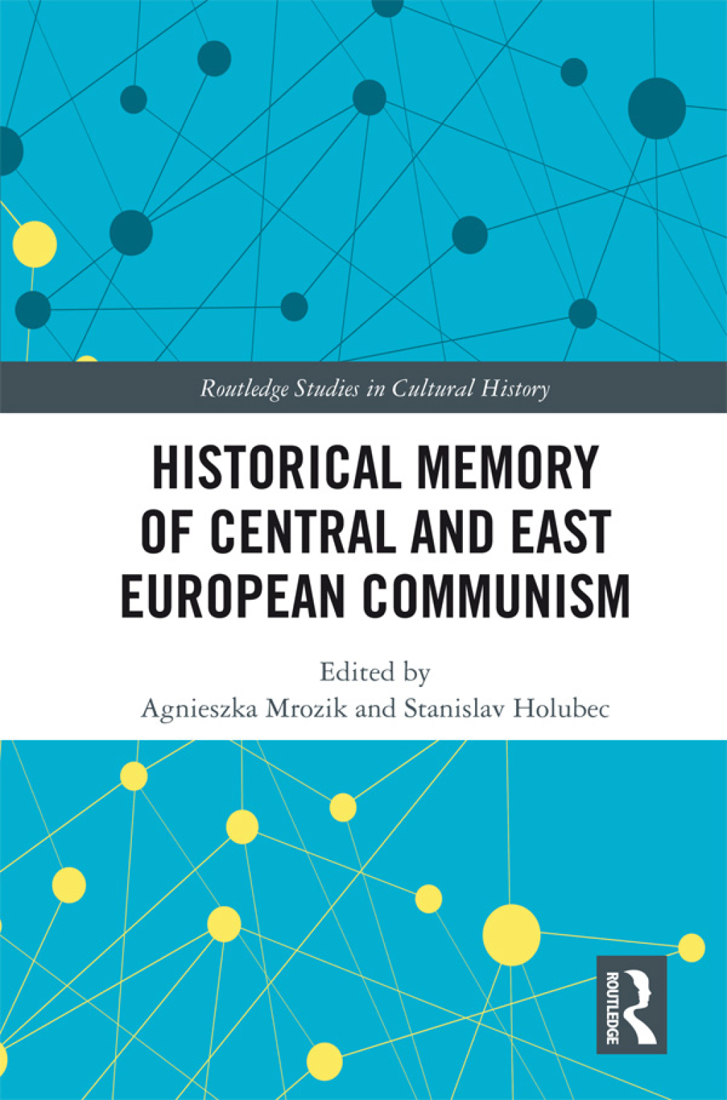 Historical Memory of Central and East European Communism 1st Edition