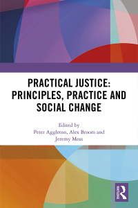 Cover image: Practical Justice: Principles, Practice and Social Change 1st edition 9781138541658