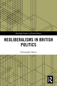 Titelbild: Neoliberalisms in British Politics 1st edition 9781138541559