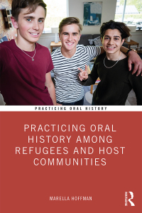 Imagen de portada: Practicing Oral History Among Refugees and Host Communities 1st edition 9781138541306