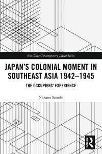 Imagen de portada: Japan’s Colonial Moment in Southeast Asia 1942-1945 1st edition 9781138541283