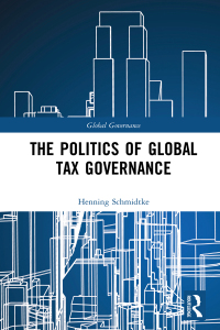 Imagen de portada: The Politics of Global Tax Governance 1st edition 9781032093772