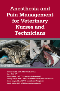 Cover image: Anesthesia and Pain Management for Veterinary Nurses and Technicians 1st edition 9781591610502
