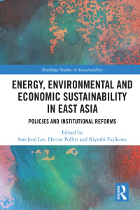 Cover image: Energy, Environmental and Economic Sustainability in East Asia 1st edition 9781032090641