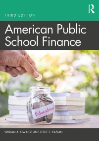 Cover image: American Public School Finance 3rd edition 9781138499966