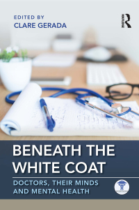 Omslagafbeelding: Beneath the White Coat 1st edition 9781138499737