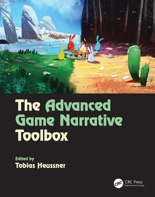 Cover image: The Advanced Game Narrative Toolbox 1st edition 9781138499638