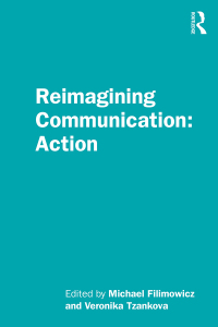 Cover image: Reimagining Communication: Action 1st edition 9781138499041