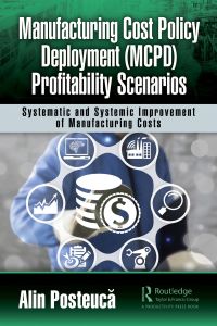 Imagen de portada: Manufacturing Cost Policy Deployment (MCPD) Profitability Scenarios 1st edition 9781138498730