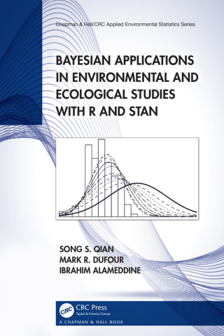 Cover image: Bayesian Applications in Environmental and Ecological Studies with R and Stan 1st edition 9781032290072