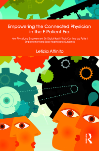 Cover image: Empowering the Connected Physician in the E-Patient Era 1st edition 9781138497375