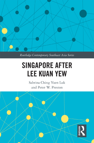 Cover image: Singapore after Lee Kuan Yew 1st edition 9780367695248