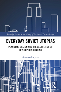 Titelbild: Everyday Soviet Utopias 1st edition 9781138497115