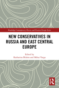 Cover image: New Conservatives in Russia and East Central Europe 1st edition 9780367587215