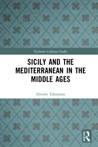 Titelbild: Sicily and the Mediterranean in the Middle Ages 1st edition 9781138496194