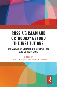 صورة الغلاف: Russia's Islam and Orthodoxy beyond the Institutions 1st edition 9781138496132