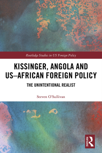 Cover image: Kissinger, Angola and US-African Foreign Policy 1st edition 9781032091006