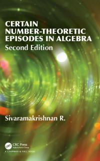Imagen de portada: Certain Number-Theoretic Episodes In Algebra, Second Edition 2nd edition 9781138495784