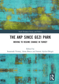 Cover image: The AKP Since Gezi Park 1st edition 9781032091198