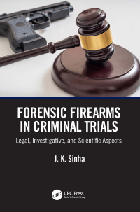 Titelbild: Forensic Firearms in Criminal Trials 1st edition 9781138495654