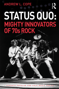 表紙画像: Status Quo: Mighty Innovators of 70s Rock 1st edition 9780367660765