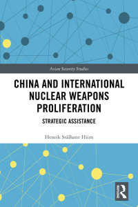 Cover image: China and International Nuclear Weapons Proliferation 1st edition 9780367480523