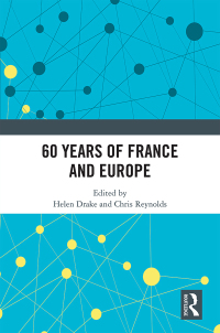 表紙画像: 60 years of France and Europe 1st edition 9781138494459