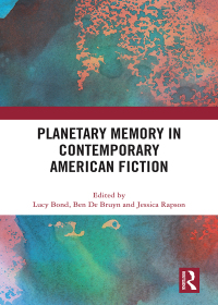 Cover image: Planetary Memory in Contemporary American Fiction 1st edition 9780367519773