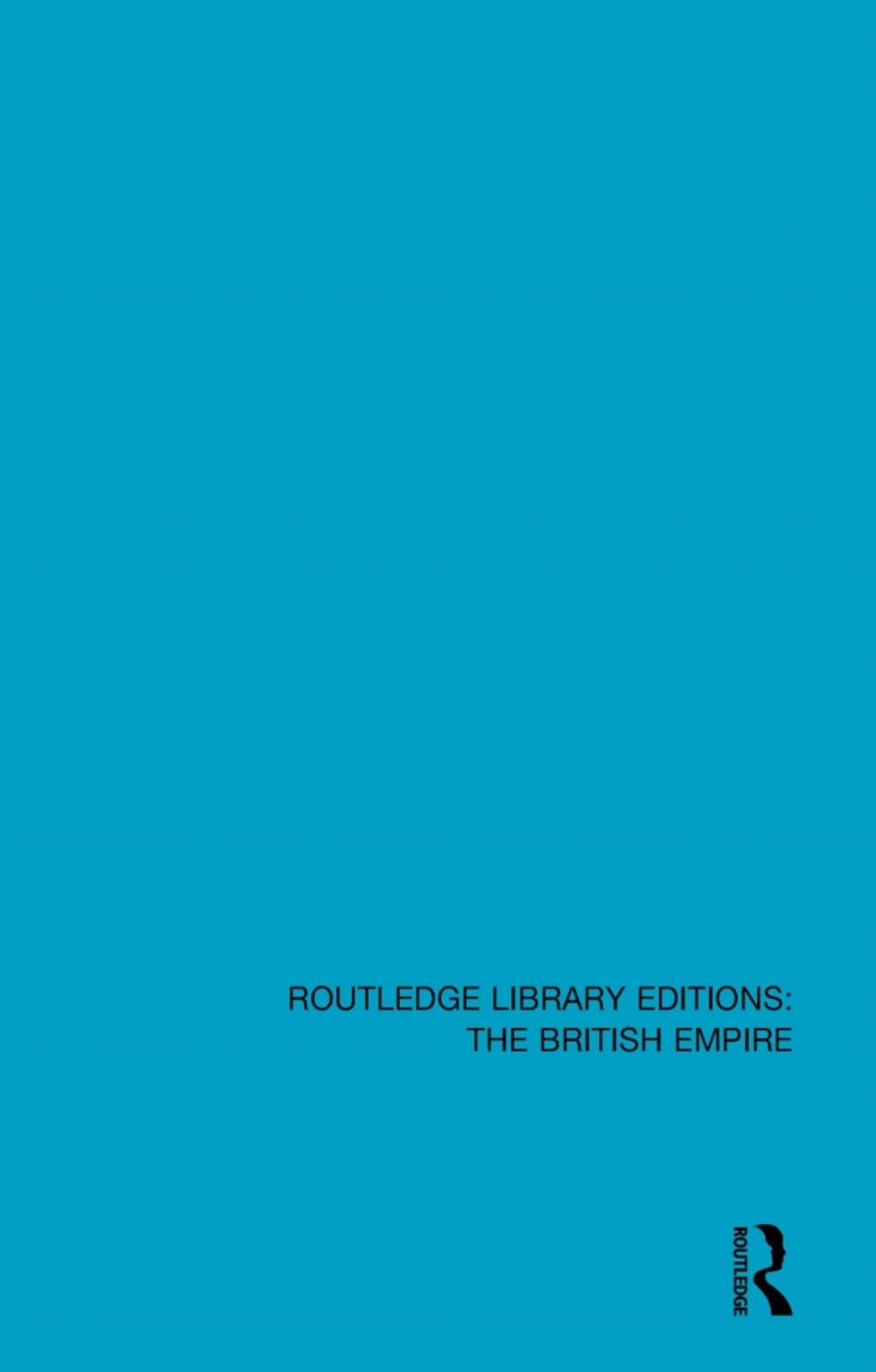 Routledge Library Editions: The British Empire 1st Edition