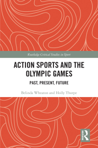 صورة الغلاف: Action Sports and the Olympic Games 1st edition 9781138492851
