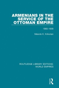 Imagen de portada: Armenians in the Service of the Ottoman Empire 1st edition 9781138492097