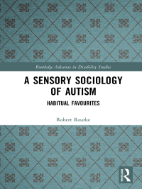 Cover image: A Sensory Sociology of Autism 1st edition 9780367671495
