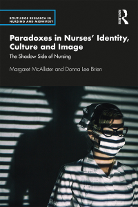 Imagen de portada: Paradoxes in Nurses’ Identity, Culture and Image 1st edition 9781138491267