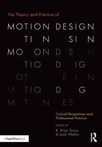 表紙画像: The Theory and Practice of Motion Design 1st edition 9781138490796