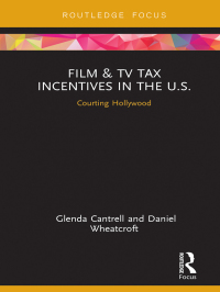 Cover image: Film & TV Tax Incentives in the U.S. 1st edition 9781032178776