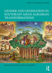Cover image: Gender and Generation in Southeast Asian Agrarian Transformations 1st edition 9781138489622