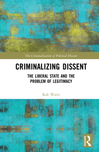 Cover image: Criminalizing Dissent 1st edition 9780367670610