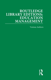 Omslagafbeelding: Routledge Library Editions: Education Management 1st edition 9781138487208