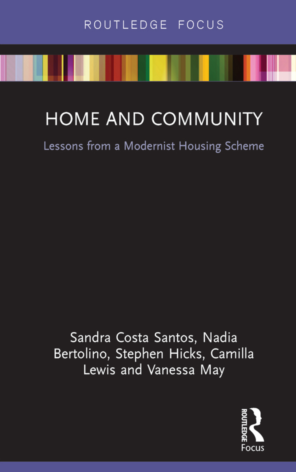 Home and Community Lessons from a Modernist Housing Scheme 1st Edition
