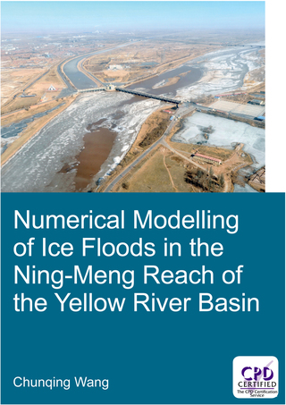Immagine di copertina: Numerical Modelling of Ice Floods in the Ning-Meng Reach of the Yellow River Basin 1st edition 9781138487017