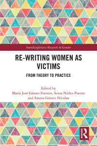 Cover image: Re-writing Women as Victims 1st edition 9781138487154