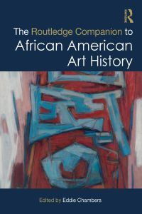 Cover image: The Routledge Companion to African American Art History 1st edition 9780367553647