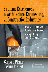 Cover image: Strategic Excellence in the Architecture, Engineering, and Construction Industries 1st edition 9781138478855