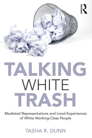 Cover image: Talking White Trash 1st edition 9781138486348