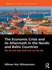 Titelbild: The Economic Crisis and its Aftermath in the Nordic and Baltic Countries 1st edition 9781857439649