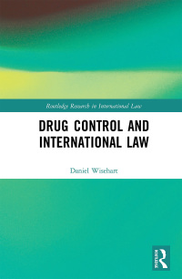 صورة الغلاف: Drug Control and International Law 1st edition 9781138486041
